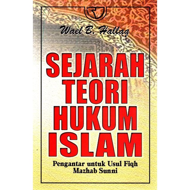 Jual SEJARAH TEORI HUKUM ISLAM - WAEL B. HALLAG | Shopee Indonesia