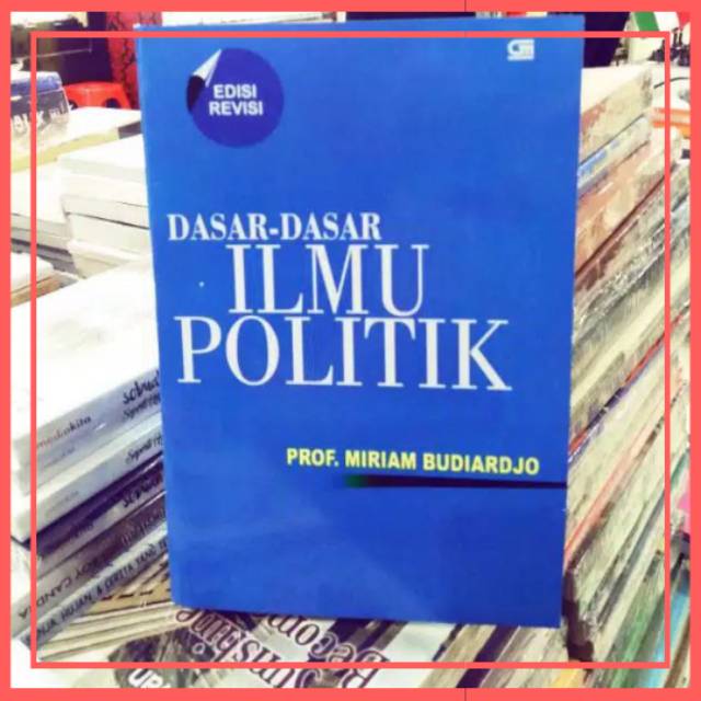 Jual Buku Dasar Dasar Ilmu Politik - Miriam Budiardjo | Shopee Indonesia