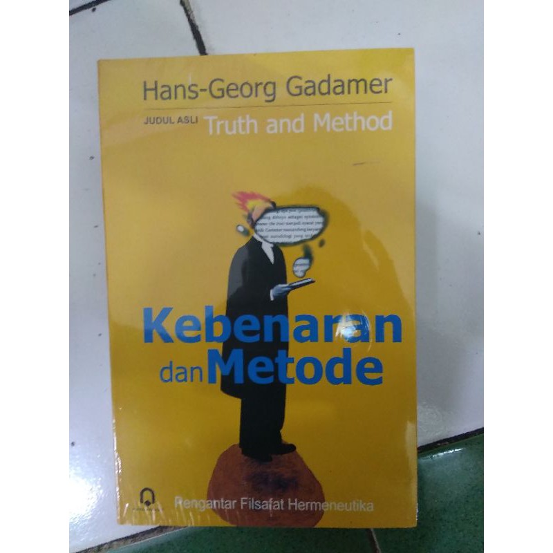 Jual Kebenaran Dan Metode Pengantar Filsafat Hermeneutika Hans Georg Gadamer Shopee Indonesia