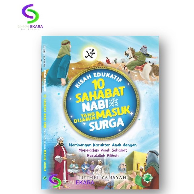 Jual Buku Cerita Anak-Kisah Edukatif 10 Sahabat Nabi Yang Dijamin Masuk ...