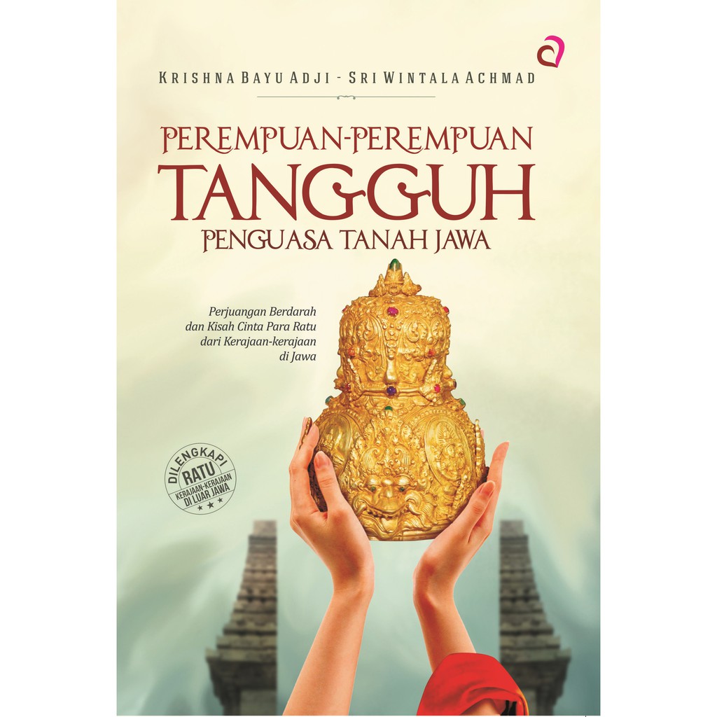 Jual PEREMPUAN PEREMPUAN TANGGUH PENGUASA TANAH JAWA ARASKA PUBLISHER Shopee Indonesia