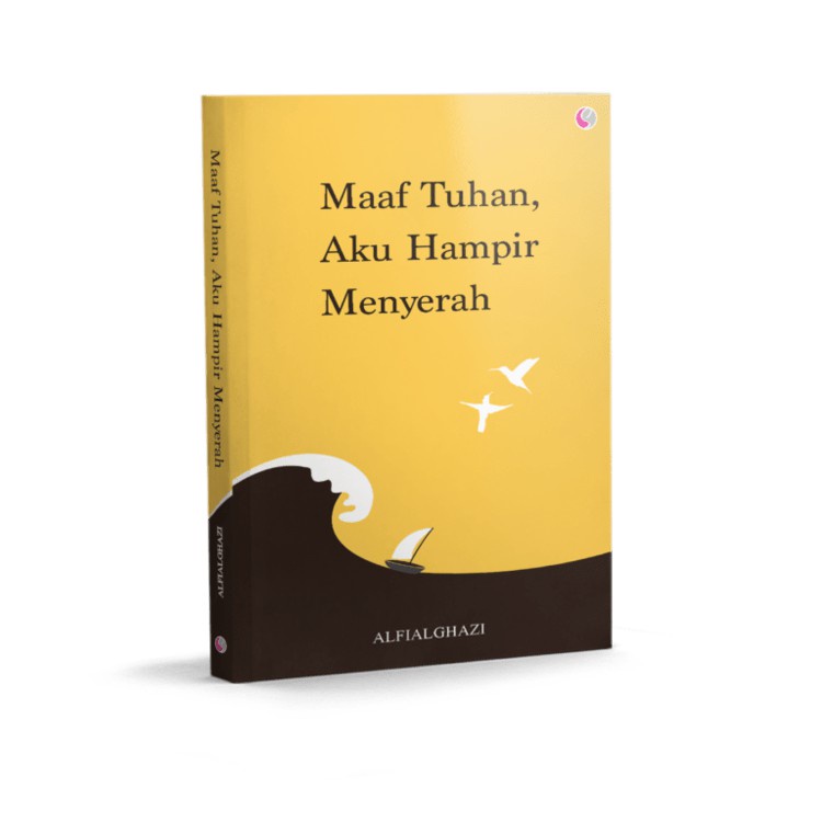 Jual Buku Maaf Tuhan Aku Hampir Menyerah By Alfialghazali Motivasi