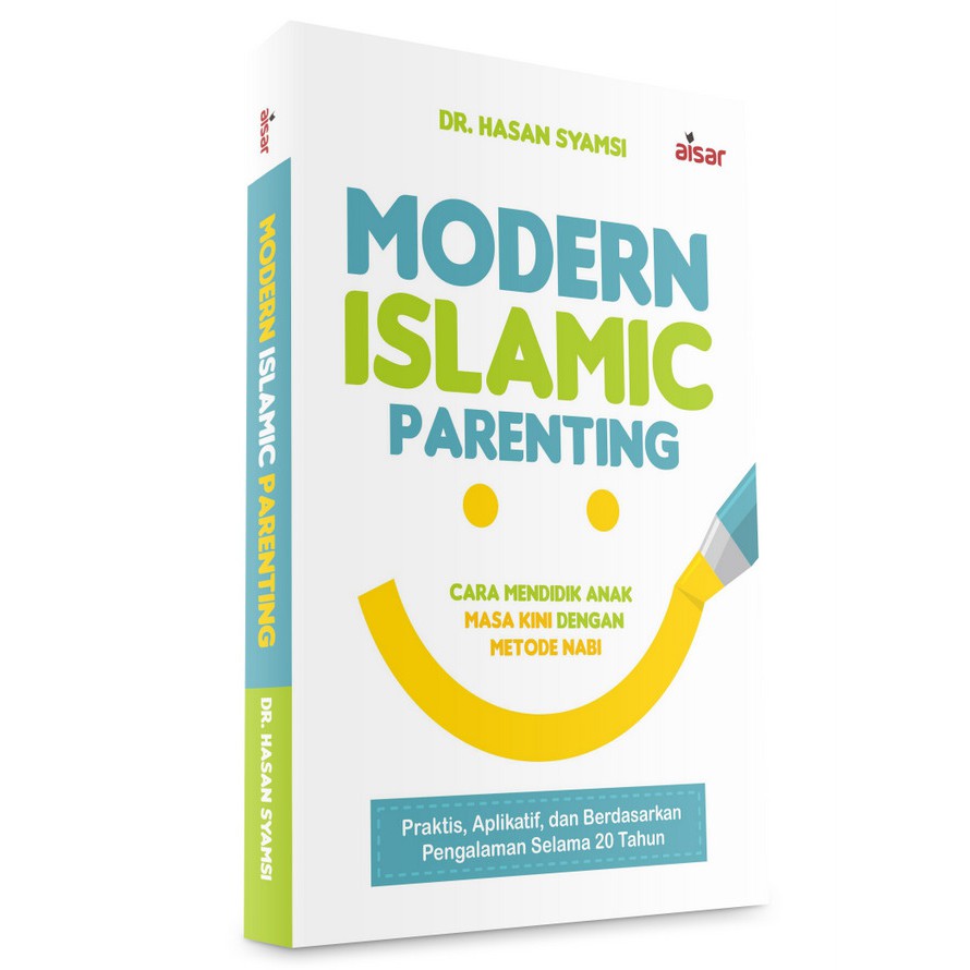 Jual aisar Modern Islamic Parenting – Dr. Hasan Syamsi – Penerbit Aisar ...