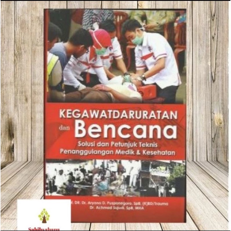 Jual Buku Kegawatdaruratan Dan Bencana Solusi Dan Petunjuk Teknis ...