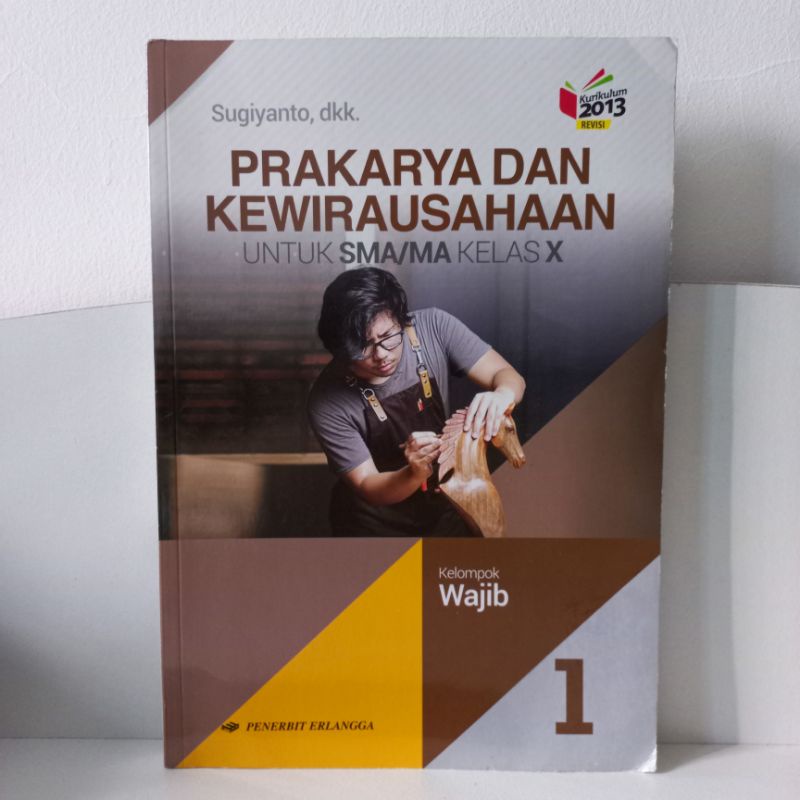 Jual Buku Pelajaran Prakarya Dan Kewirausahaan Kelompok Wajib Kelas 10 ...