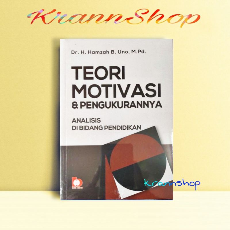 Jual Teori Motivasi Dan Pengukurannya; Analisis Dibidang Pendidikan ...