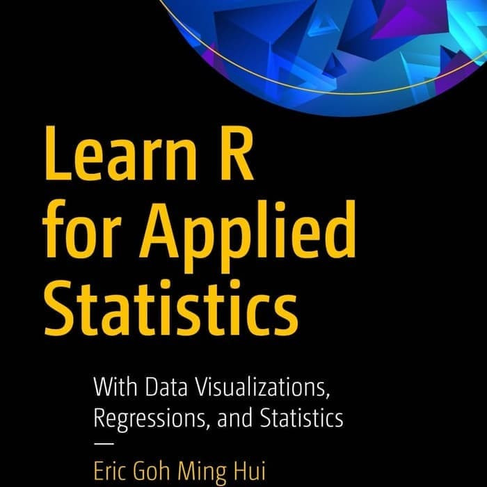 Jual buku learn r for applied statistics eric goh ming hui shopee