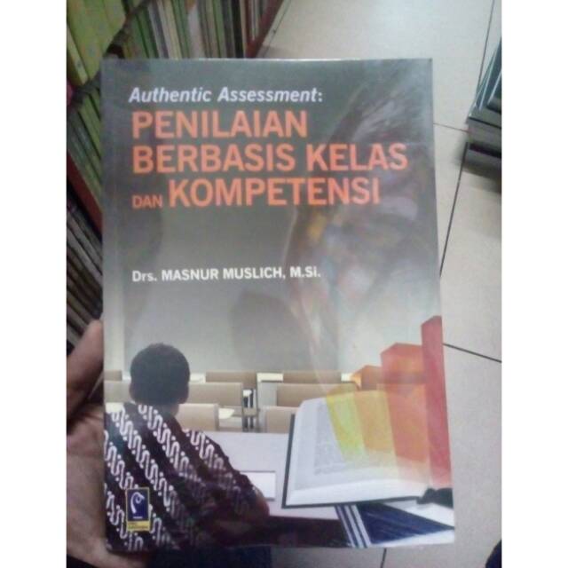 Jual Authentic Assessment : Penilaian Berbasis Kelas Dan Kompetensi ...