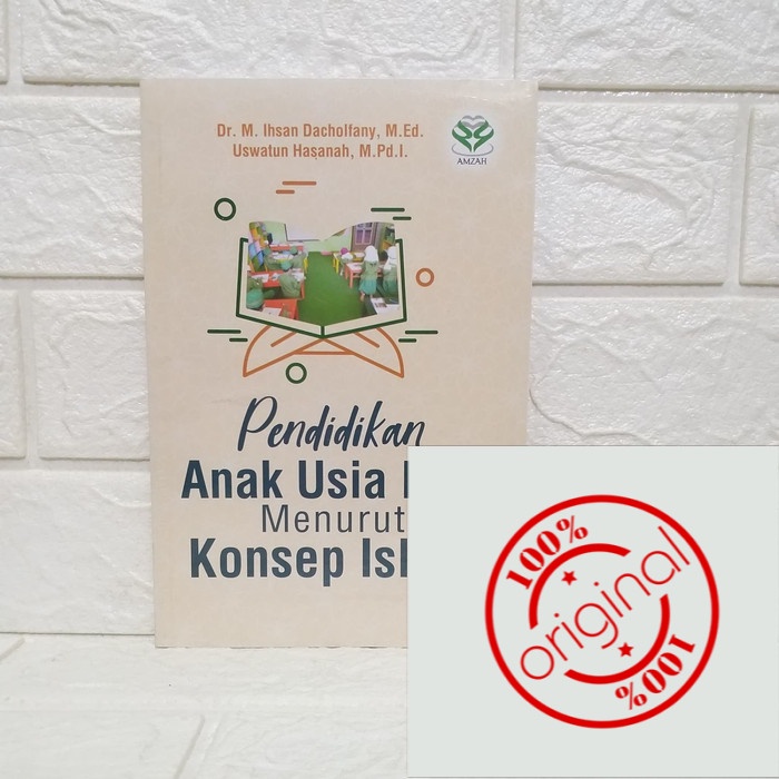 Jual PENDIDIKAN ANAK USIA DINI MENURUT KONSEP ISLAM IHSAN AMZAH, BUMI ...