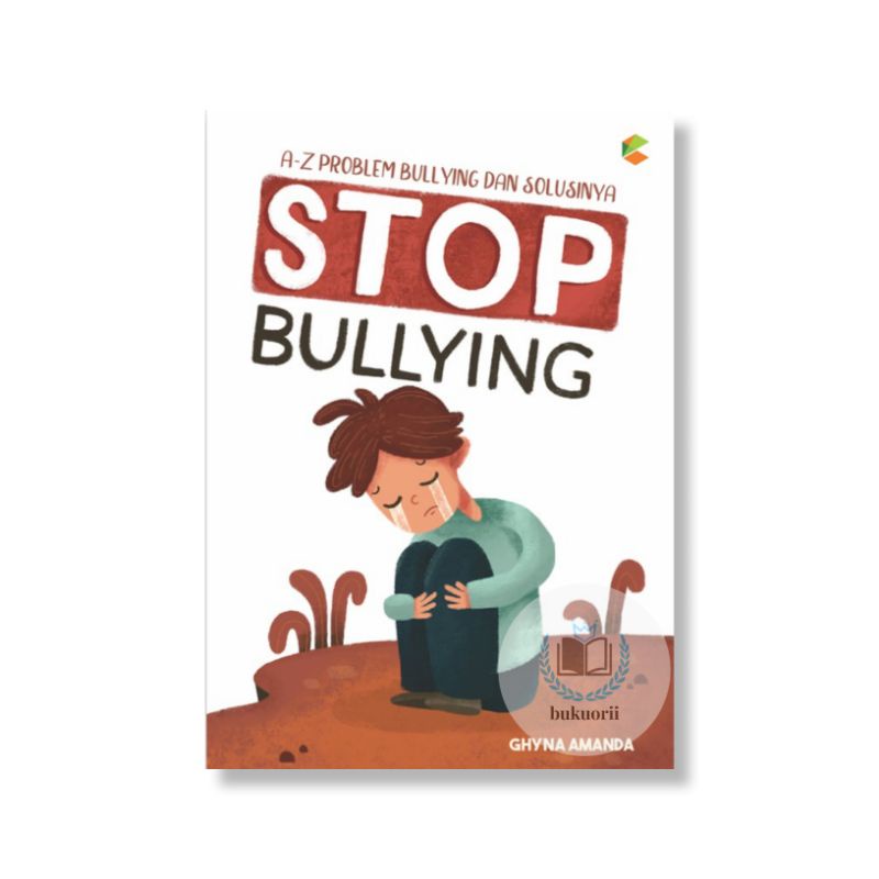 Jual Buku Psikologi : Stop Bullying : A-Z Problem Bullying Dan ...