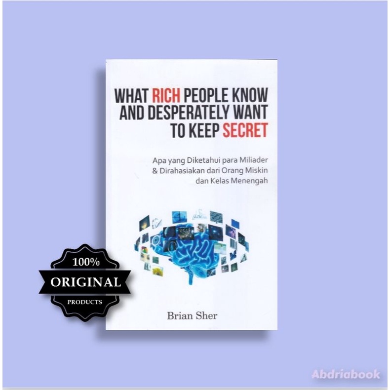 Jual Buku What Rich People Know And Desperately Want To Keep Secret