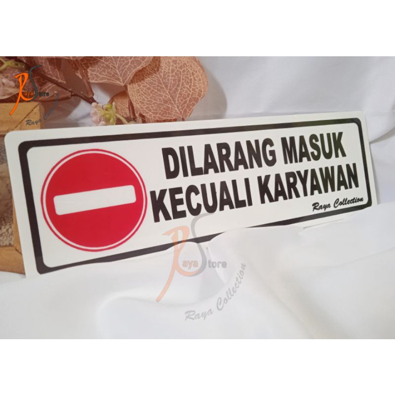 Jual Tulisan Acrylic Dilarang Masuk Kecuali Karyawan Ukuran 25x8cm