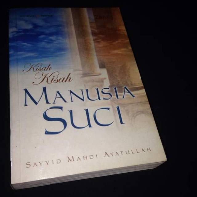 Jual Kisah Kisah Manusia Suci Sayyid Mahdi Ayatullah Buku Kisah Ahlulbait Penerbit