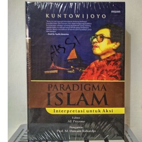 Jual Paradigma Islam; Interpretasi Untuk Aksi - Kuntowijoyo | Shopee ...