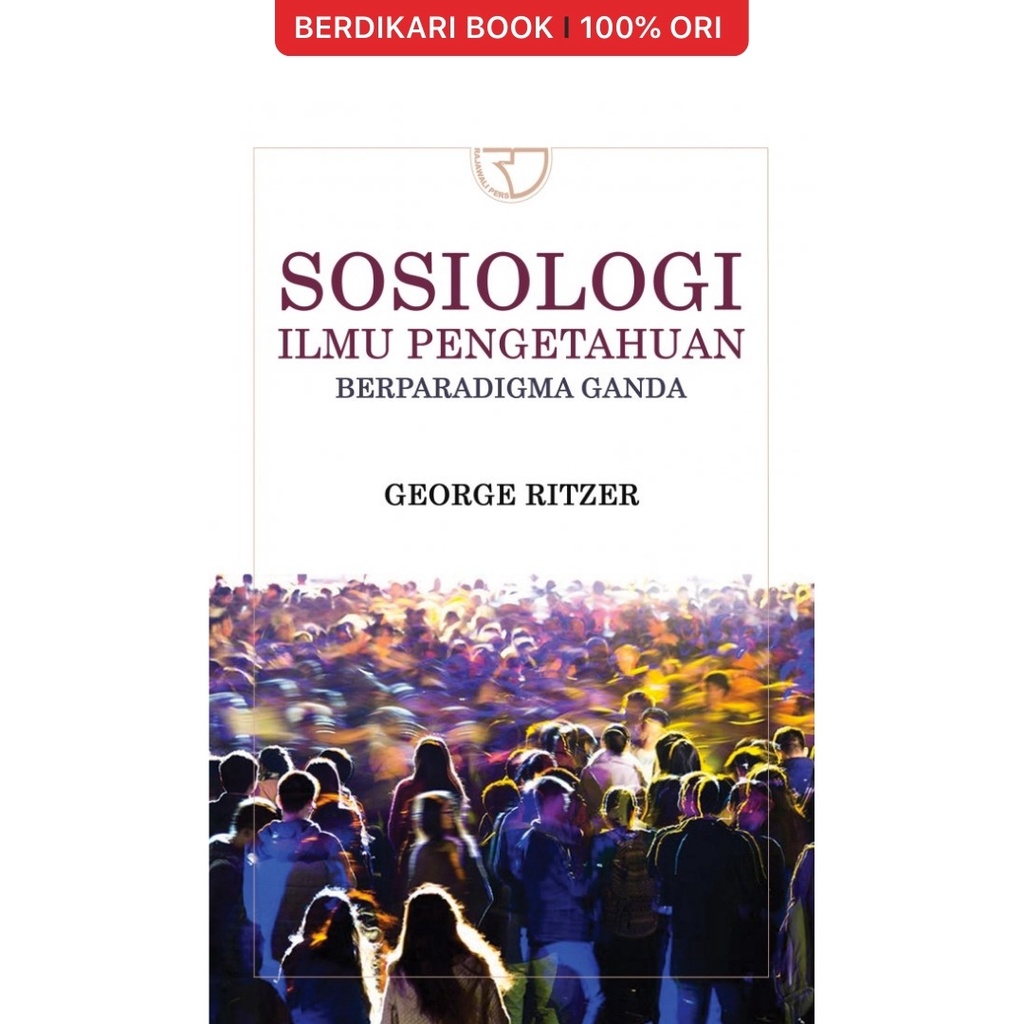 Jual Berdikari - George Ritzer ; Sosiologi Ilmu Pengetahuan ...
