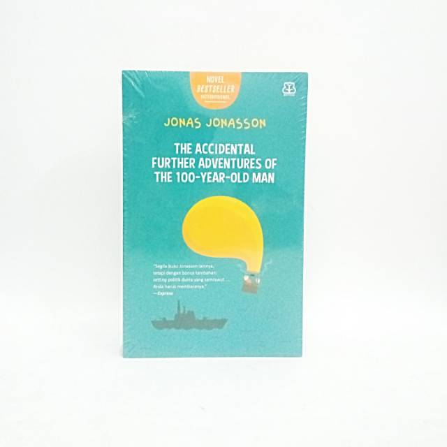 Jual Novel The Accidental Further Adventures Of The 100 Year Old Man