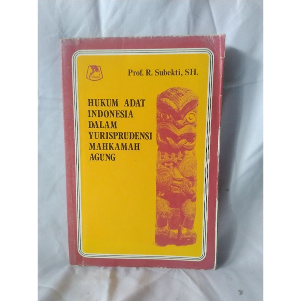 Jual HUKUM ADAT INDONESIA DALAM YURISPRUDENSI MAHKAMAH AGUNG OLEH Prof ...