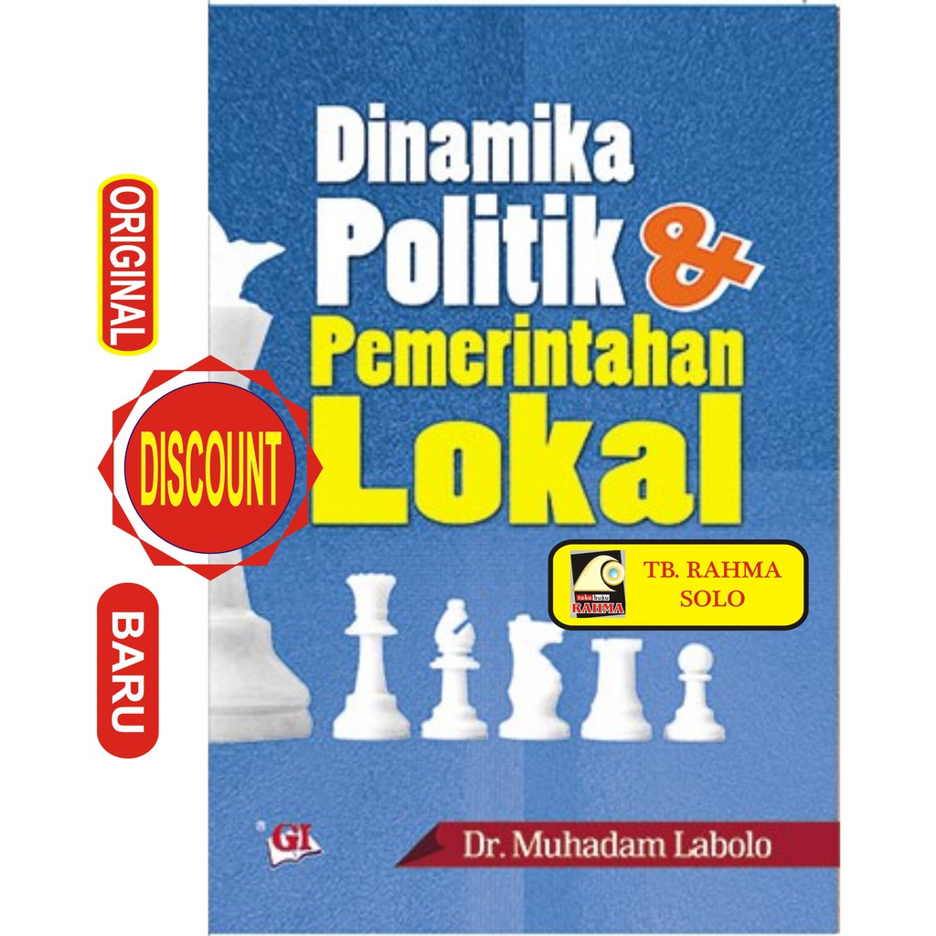 Jual DINAMIKA POLITIK & PEMERINTAHAN LOKAL Muhadam Labolo Ghalia ...