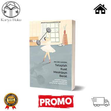 Jual Buku Motivasi : Buku Tetaplah Kuat Meskipun Berat (Caesar Media ...