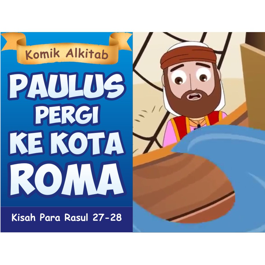 Jual buku komik cerita alkitab anak - PAULUS PERGI KE KOTA ROMA ...