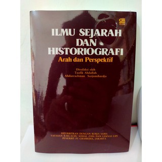 Jual Ilmu Sejarah Dan Historiografi Arah Dan Perspektif - Taufik ...