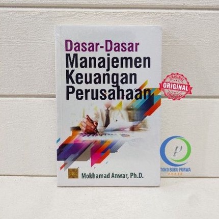 Jual BUKU DASAR DASAR MANAJEMEN KEUANGAN PERUSAHAAN - Mokhamad Anwar ...