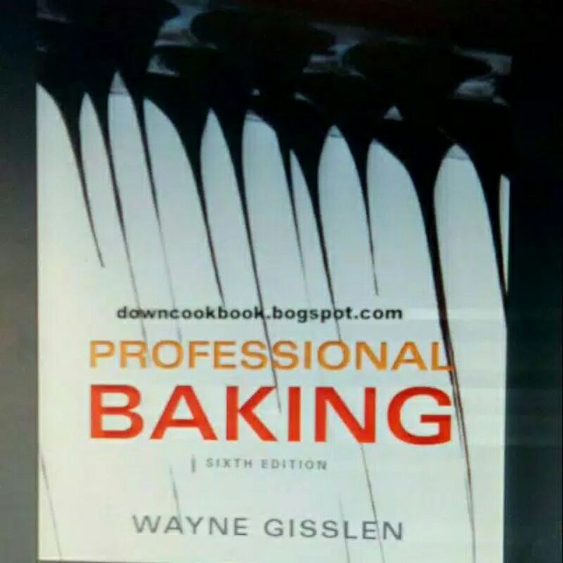 Jual Professional Baking Sixth Edition - Wayne Gisslen | Shopee Indonesia