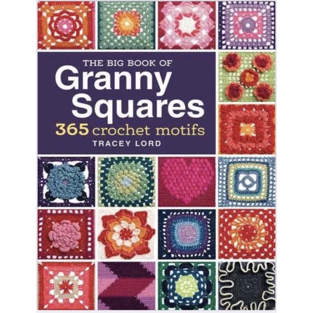 The Big Book of Granny Squares: 365 Crochet Motifs See more