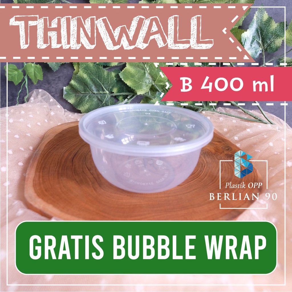 Jual Thinwall Cup Bulat B 400 ml Plastik Tebal / Kotak Makan Foodgrade / Food Container / Cup