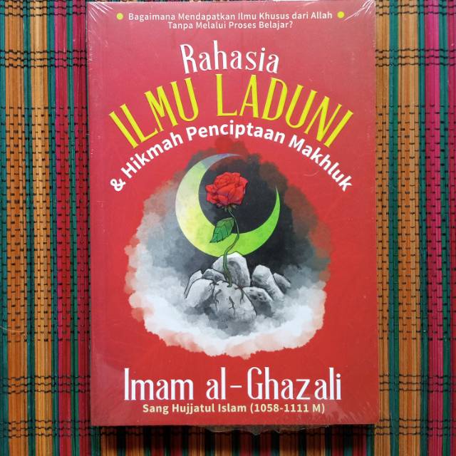 Jual Rahasia Ilmu Laduni Dan Hikmah Penciptaan Makhluk Imam Al Ghazali Shopee Indonesia 3330