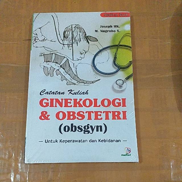 Jual CATATAN KULIAH GINEKOLOGI & OBSTETRI (OBSGYN) UNTUK KEPERAWATAN ...