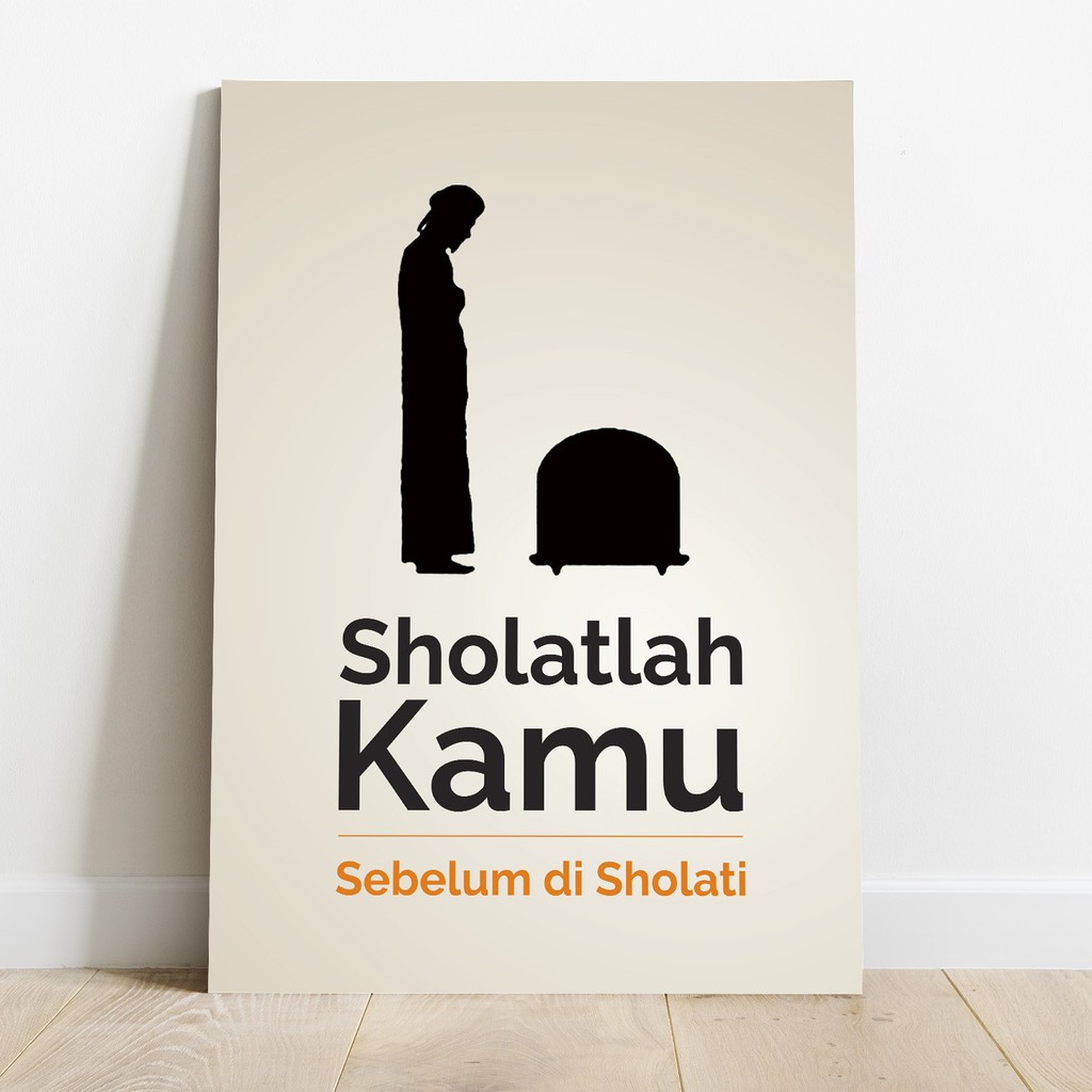 Jual Poster Sholatlah Kamu Sebelum Disholati Sholat Salat Sembahyang