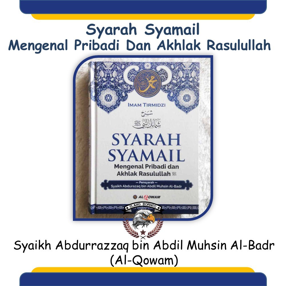 Jual Buku Syarah Syamail Muhammad Mengenal Pribadi Rasulullah Al Qowam ...