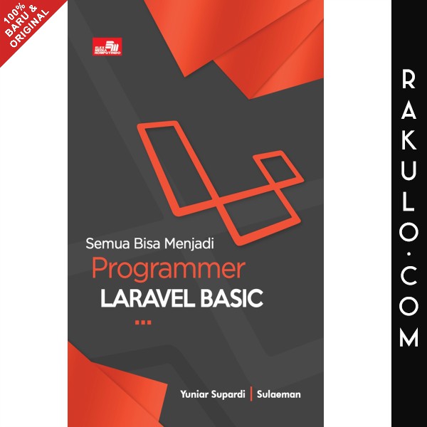 Jual Buku Semua Bisa Menjadi Programmer Laravel Basic By YUNIAR SUPARD ...