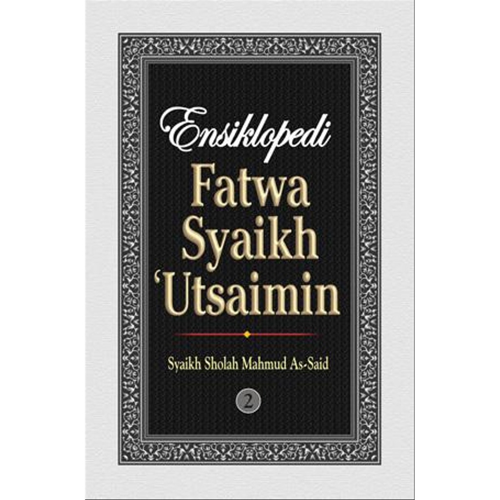 Jual Ensiklopedi Fatwa Syaikh Utsaimin Jilid 2 - Pustaka As Sunnah ...