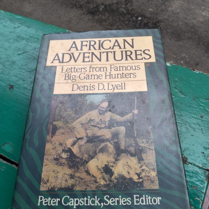 african-adventure-letters-from-famous-big-game-hunters-by-lyell-denis