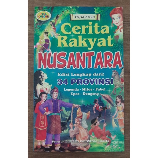 Jual CERITA RAKYAT NUSANTARA 34 PROVINSI BY TRIFIA ASTUTI | Shopee ...