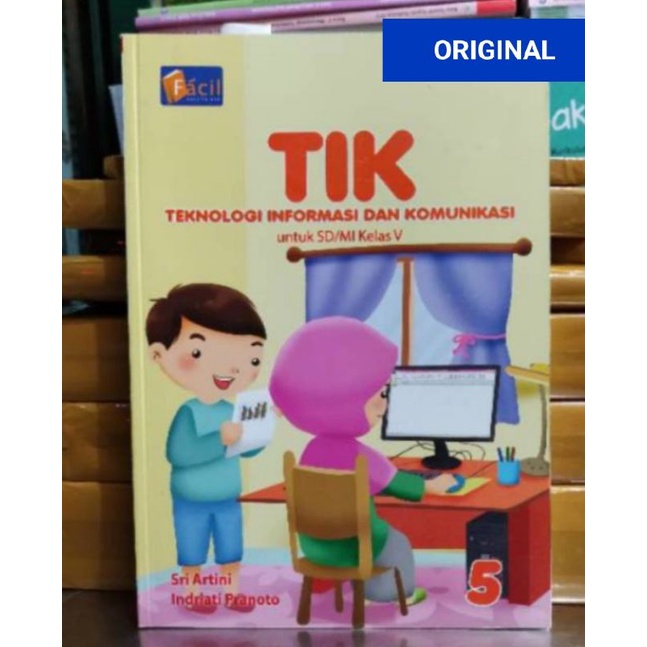 Jual BUKU TIK KELAS 5 PENERBIT FACIL.GRAFINDO. ORIGINAL | Shopee Indonesia