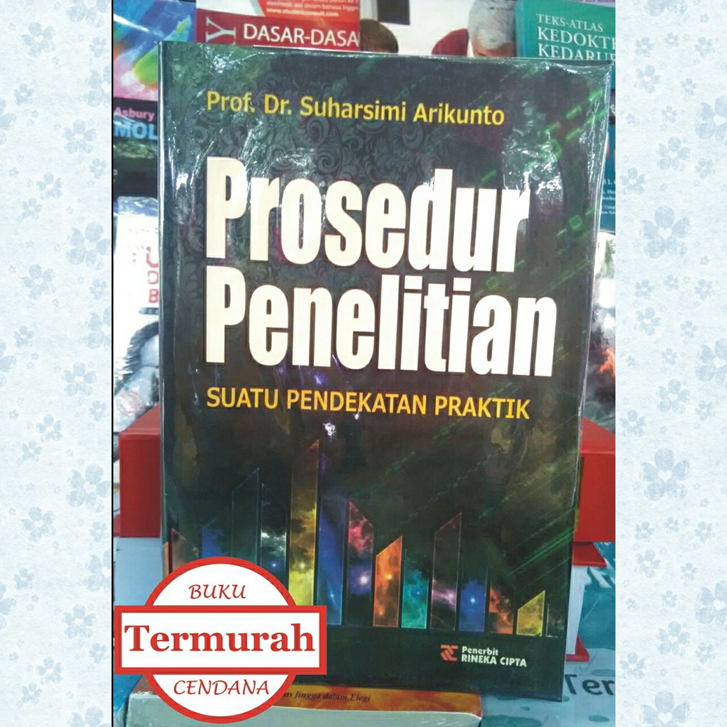 Jual Prosedur Penelitian - Suharsimi Arikunto | Shopee Indonesia