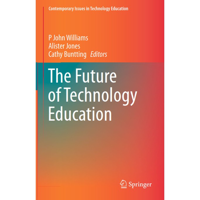Jual BUKU The Future of Technology Education-P John Williams, Alister ...
