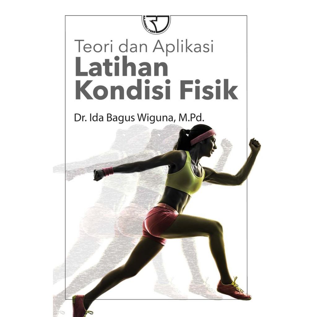 Jual TEORI DAN APLIKASI LATIHAN KONDISI FISIK *BUKU* | Shopee Indonesia