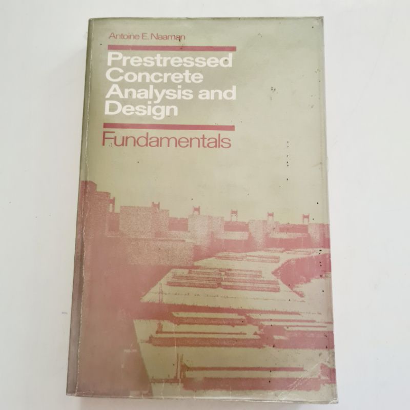 Jual Buku original PRESTRESSED CONCRETE ANALYSIS AND DESIGN ...