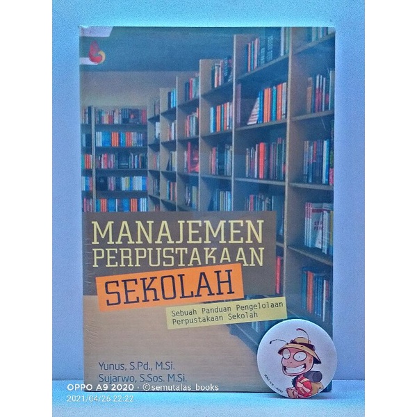 Jual MANAJEMEN PERPUSTAKAAN SEKOLAH; Sebuah Panduan Pengelolaan ...