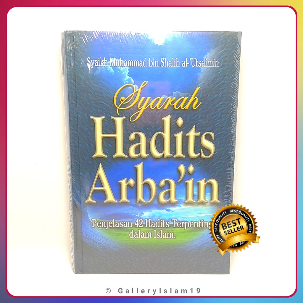 Jual Syarah Hadits Arbain – Sejarah Hadits Arbain Penjelasan 42 Hadits ...