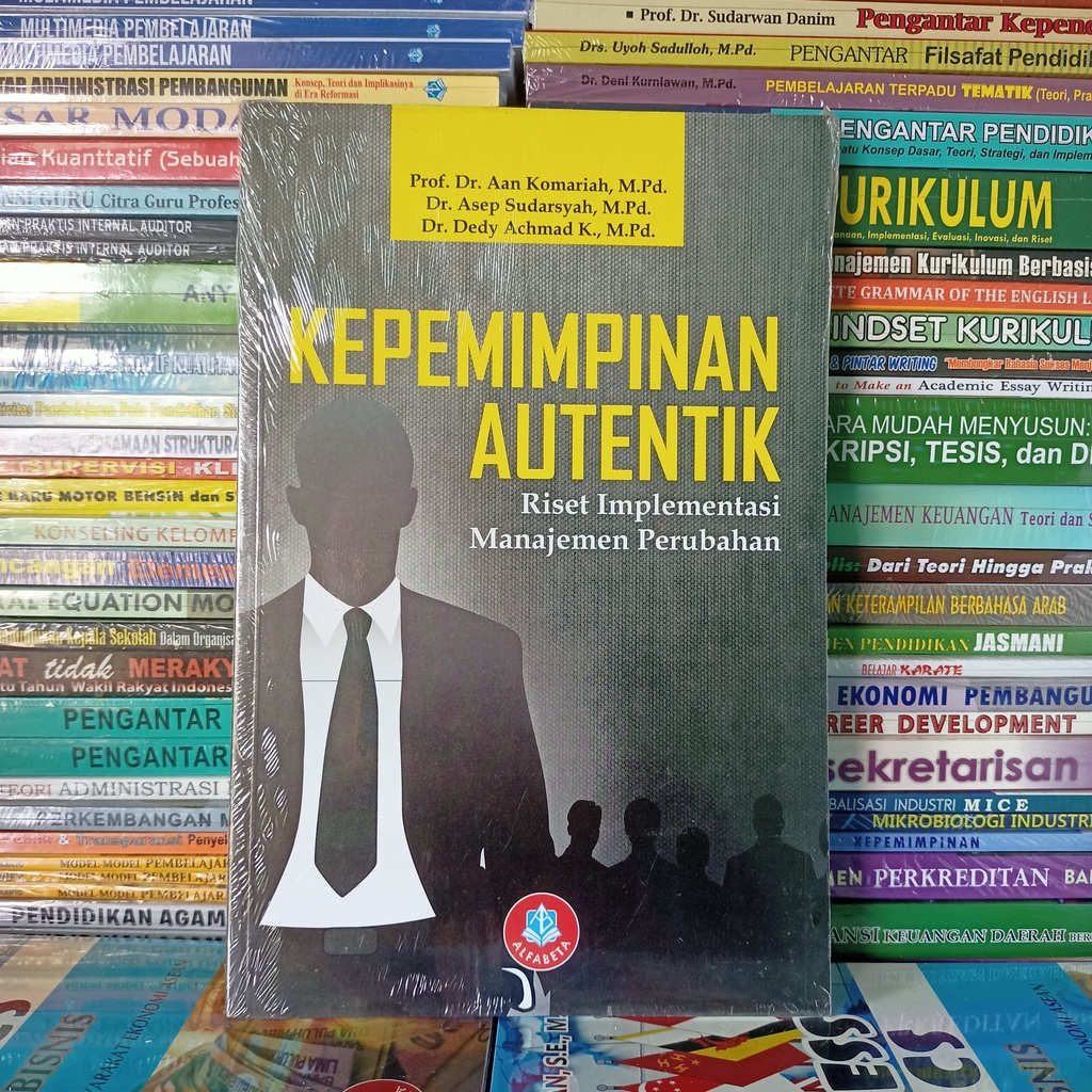 Jual Buku Kepemimpinan Autentik Riset Implementasi Manajemen Perubahan ...