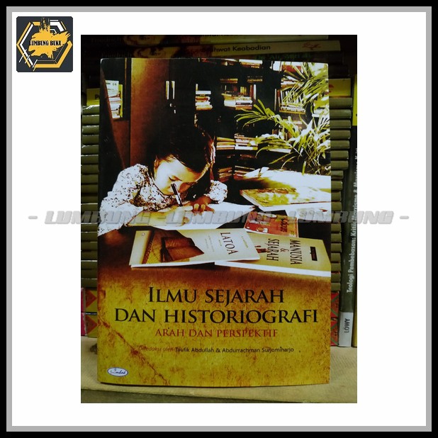 Jual Ilmu Sejarah Dan Historiografi Arah Dan Prespektif | Shopee Indonesia