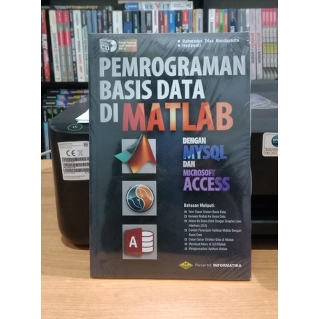 Jual BUKU PEMROGRAMAN BASIS DATA DI MATLAB DENGAN MYSQL DAN MICROSOFT ...