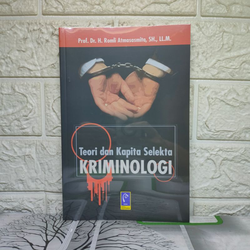 Jual TEORI DAN KAPITA SELEKTA KRIMINOLOGI PROF. DR. H. ROMLI ...