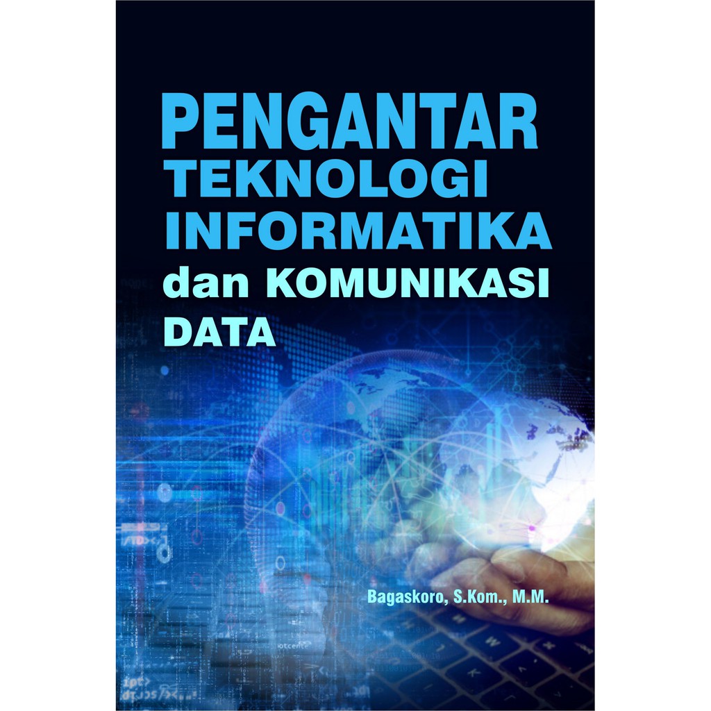 Jual Buku Pengantar Teknologi Informatika Dan Komunikasi Data | Shopee ...