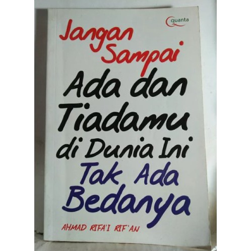 Jual JANGAN SAMPAI ADA DAN TIADAMU DI DUNIA INI TAK ADA BEDANYA AHMAD ...